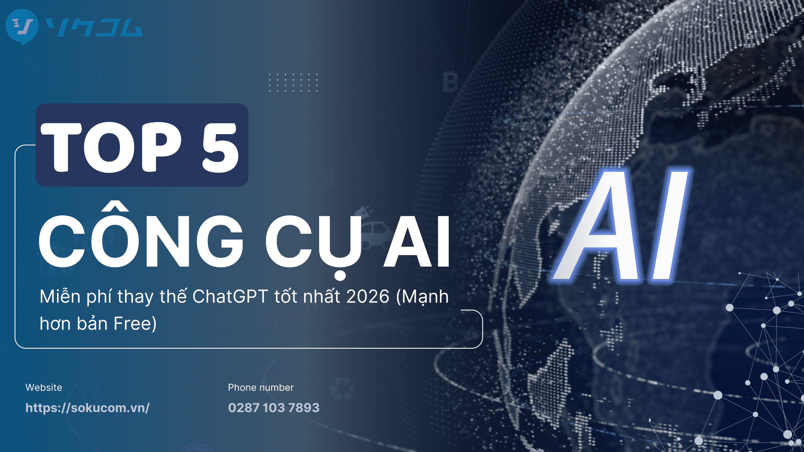 Top 5 công cụ AI miễn phí thay thế ChatGPT tốt nhất 2026 (Mạnh hơn bản Free)