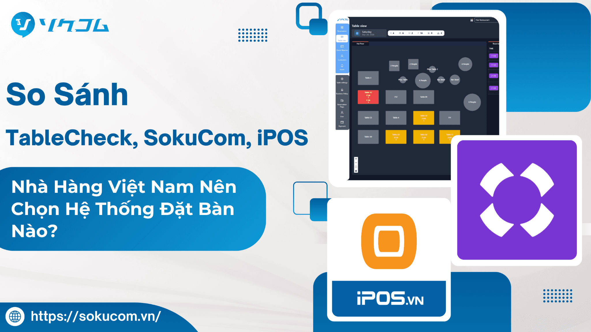 So Sánh TableCheck, SokuCom, iPOS: Nhà Hàng Việt Nam Nên Chọn Hệ Thống Đặt Bàn Nào?