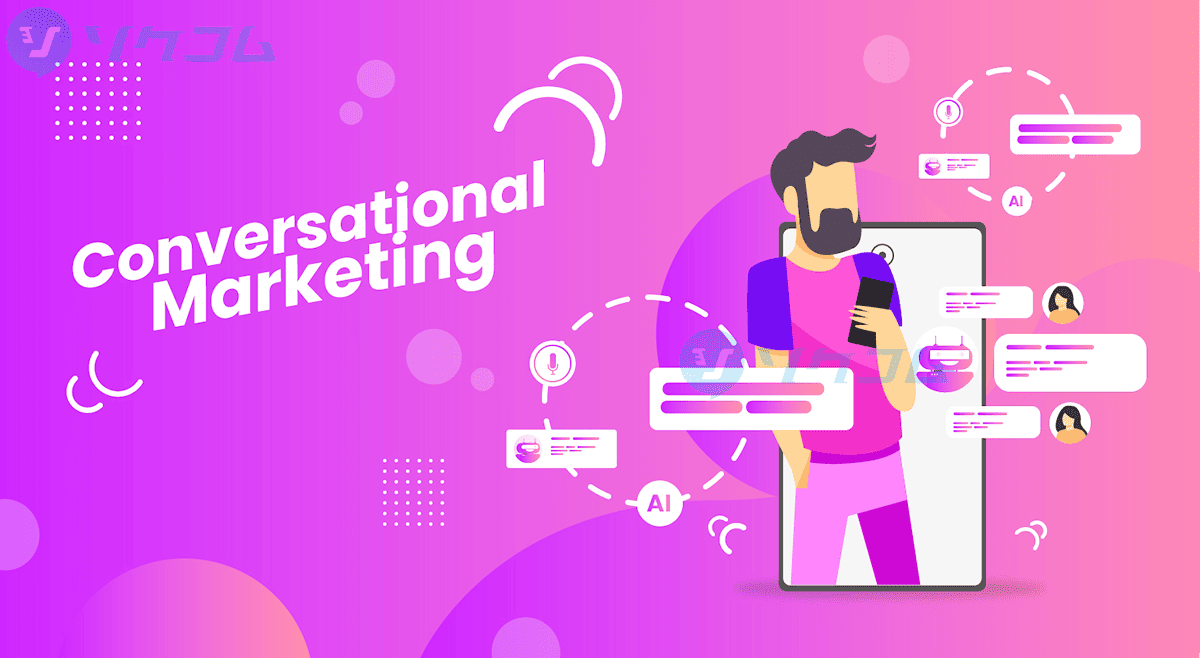 Conversational Marketing &#8211; Xu Hướng Tiếp Thị Mới Trong Thời Đại Số