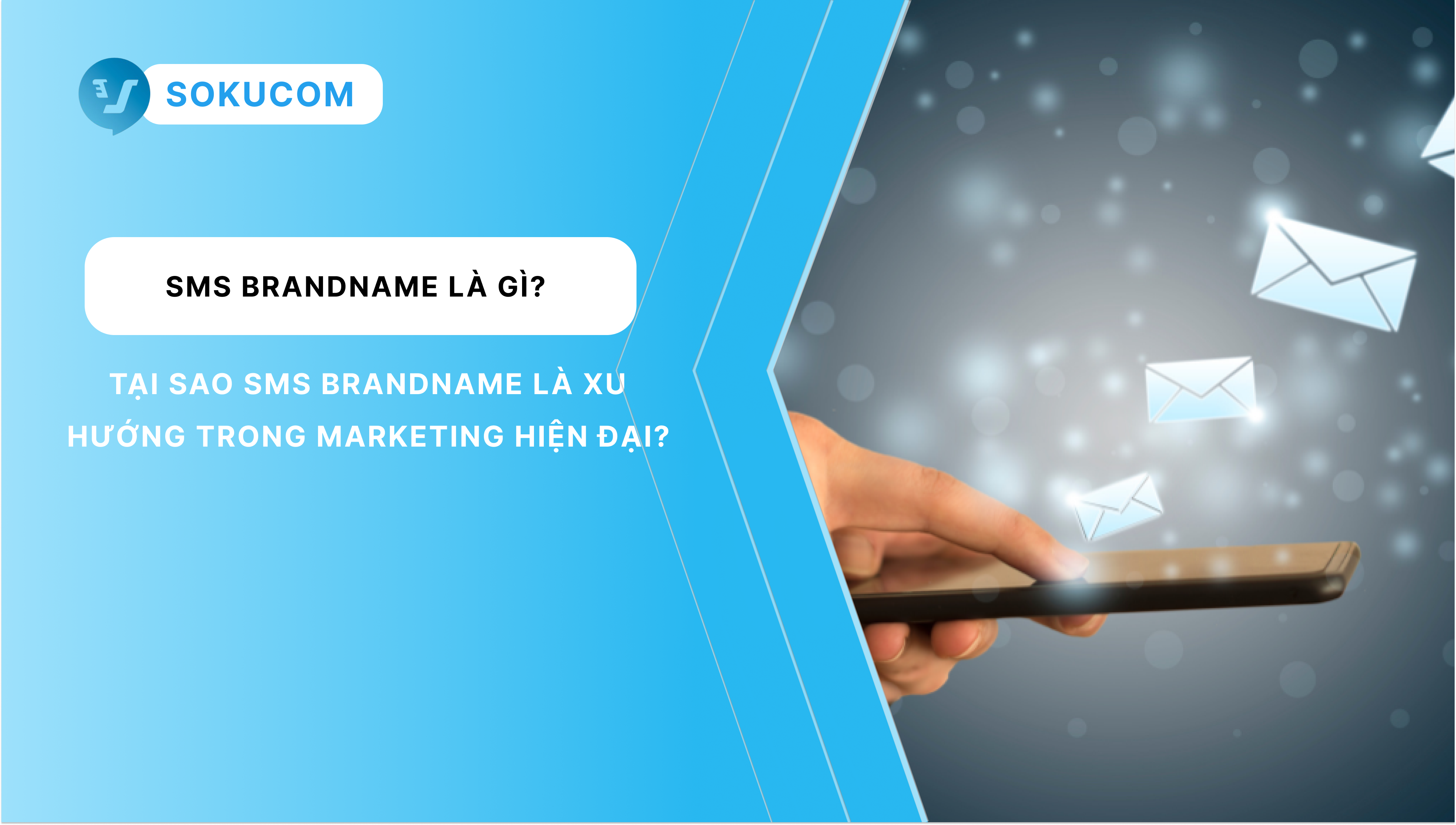 SMS Brandname là gì? Tại sao SMS Brandname là xu hướng trong marketing hiện đại?