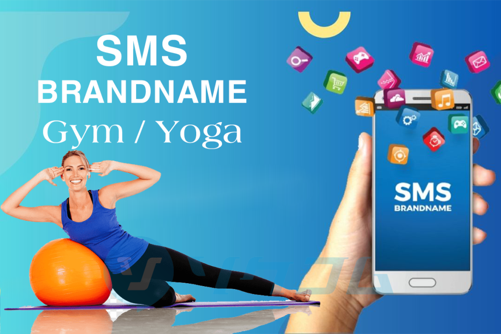 SMS Brandname Cho Phòng Gym Và Yoga tối ưu chăm sóc khách hàng cho doanh nghiệp