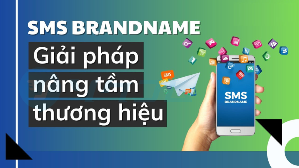 Tăng tỷ lệ chuyển đổi với SMS Brandname là giải pháp nâng tầm thương hiệu