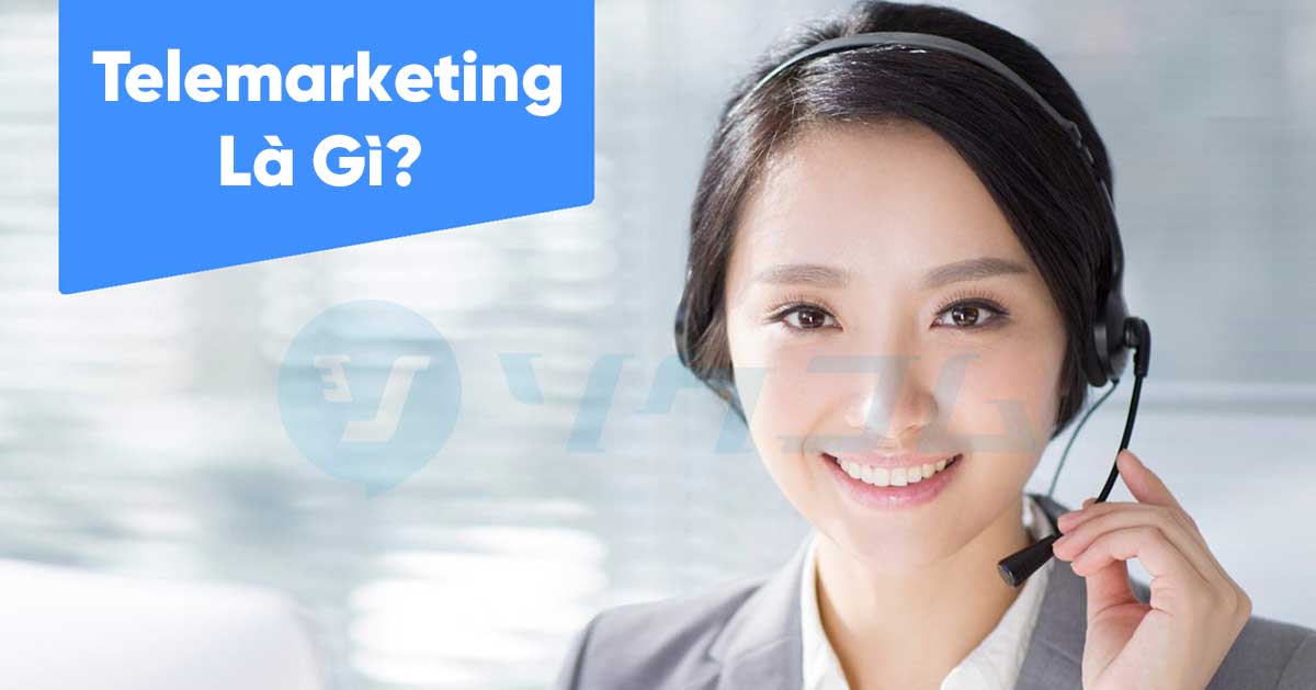 Telemarketing Là Gì? Lợi Ích Và Thách Thức Của Telemarketing Trong Thời Đại Số