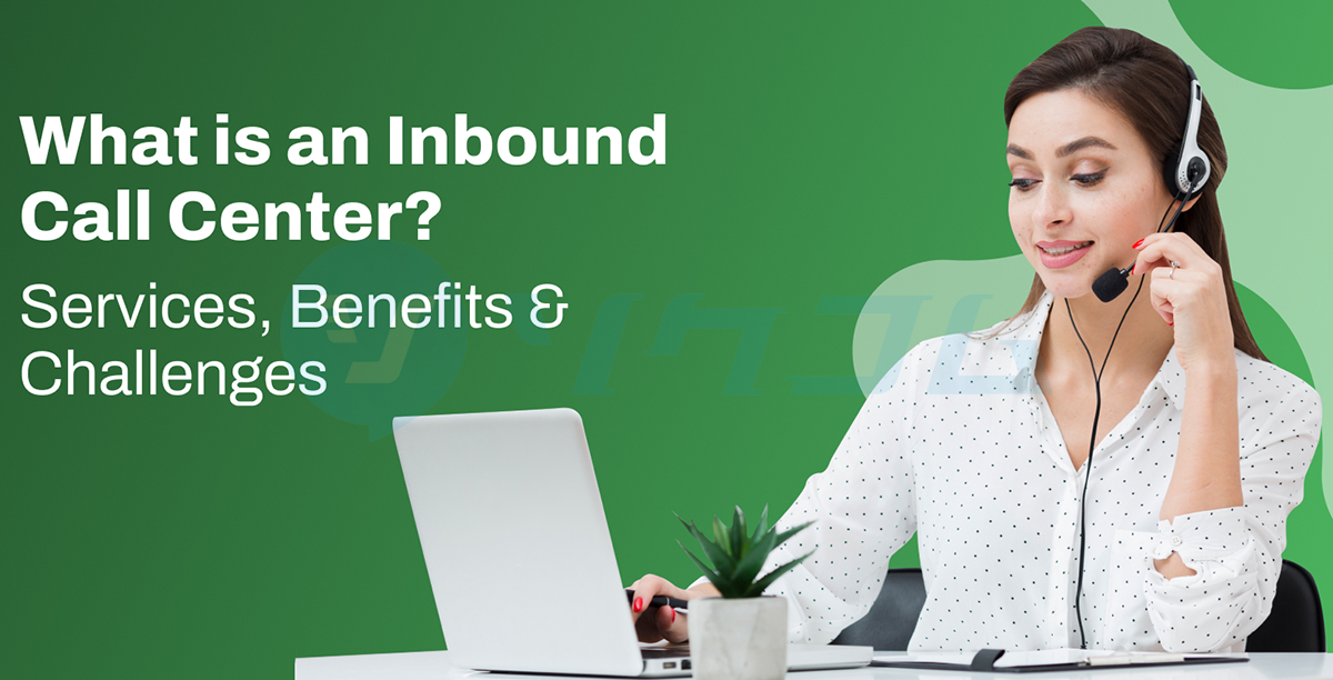 Inbound Call Center &#8211; Bí Mật Đằng Sau Dịch Vụ Khách Hàng Xuất Sắc