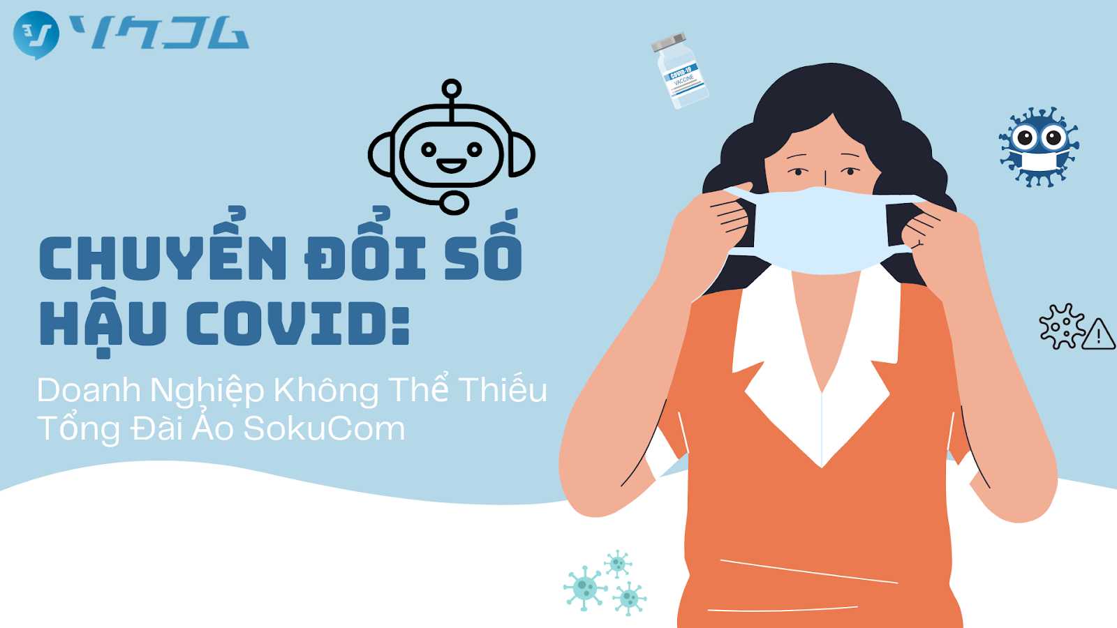 Chuyển Đổi Số Hậu COVID: Doanh Nghiệp Không Thể Thiếu Tổng Đài Ảo SokuCom