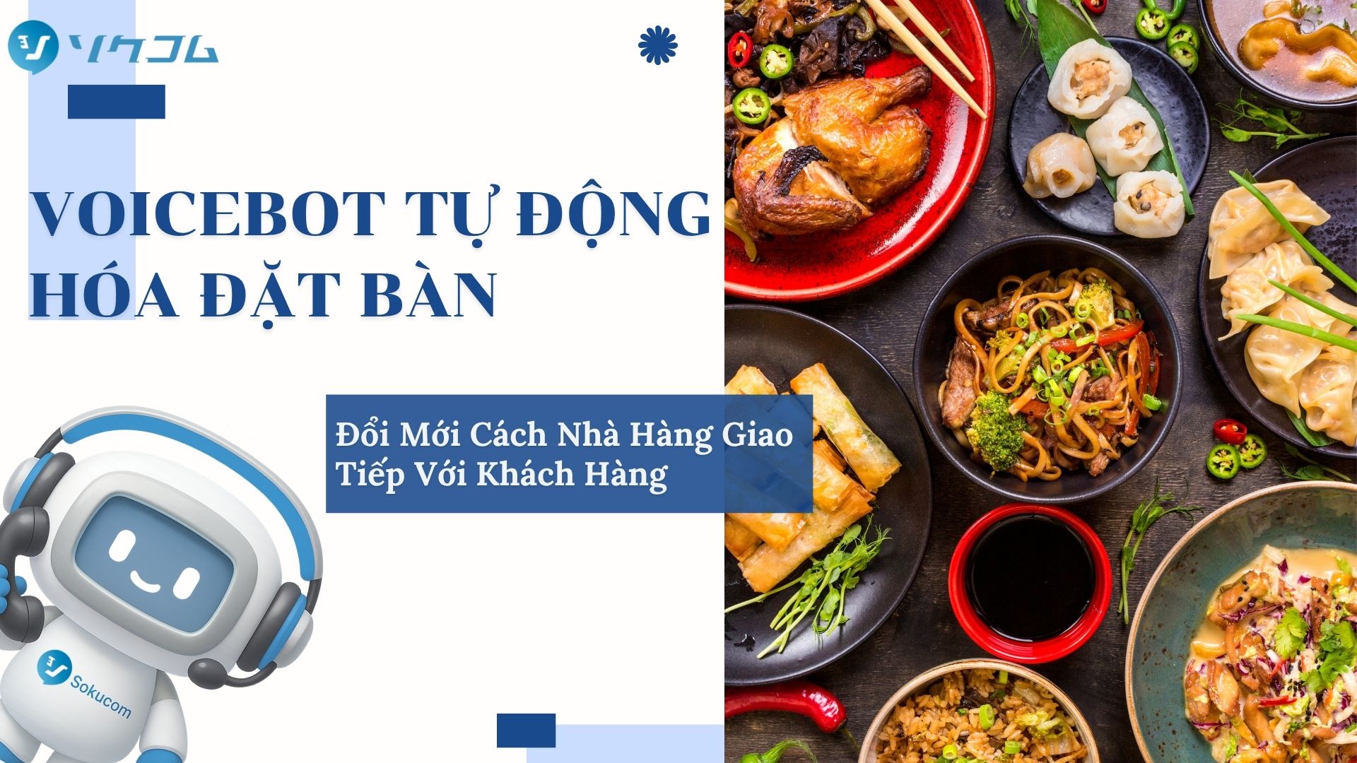 Voicebot Tự Động Hóa Đặt Bàn: Đổi Mới Cách Nhà Hàng Giao Tiếp Với Khách Hàng