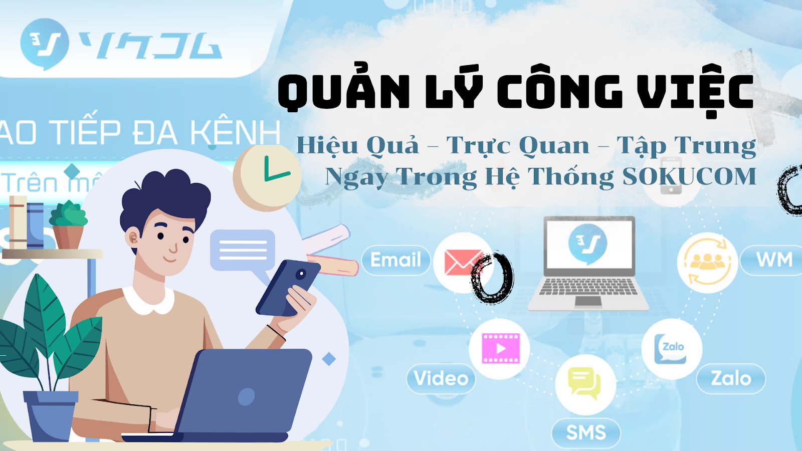 Quản Lý Công Việc Hiệu Quả – Trực Quan – Tập Trung Ngay Trong Hệ Thống SOKUCOM